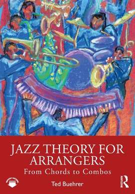 Jazz Theory for Arrangers: From Chords to Combos