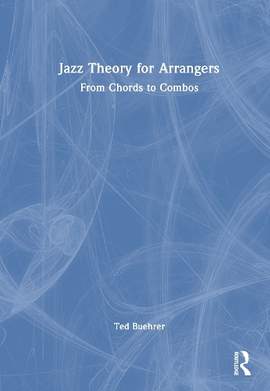 Jazz Theory for Arrangers: From Chords to Combos