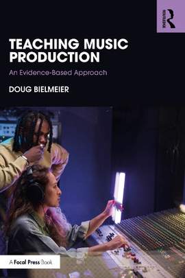 Teaching Music Production: An Evidence-Based Approach