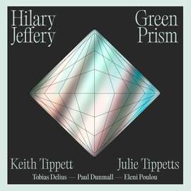 Green Prism: Music By Keith Tippett