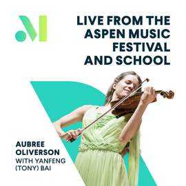 Aubree Oliverson: Live from the Aspen Music Festival