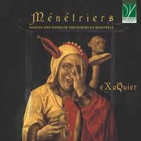 Ménétriers: Dances and Songs of the European Minstrels