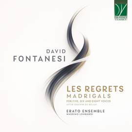 Fontanesi: Les Regrets - Madrigals for Five, Six and Eight Voices