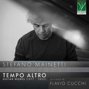 Stefano Mainetti: Tempo Altro - Guitar Works (1977-2025)