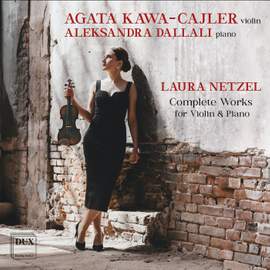 Laura Netzel: Complete Works for Violin & Piano