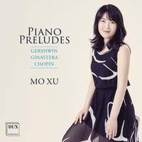 Piano Preludes: Gershwin, Ginastera, Chopin