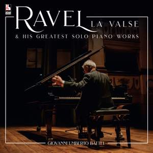 Ravel: La Valse & His Greatest Solo Piano Works
