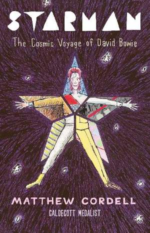 Starman: The Cosmic Voyage of David Bowie