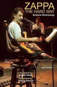 Zappa The Hard Way - Revised and Expanded 2026 Edition