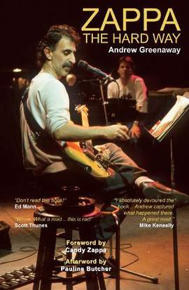 Zappa The Hard Way - Revised and Expanded 2026 Edition