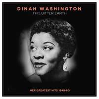 This Bitter Earth: Her Greatest Hits 1948-60