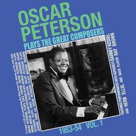 Oscar Peterson Plays the Great Composers 1953-54 Vol. 1 (3cd)