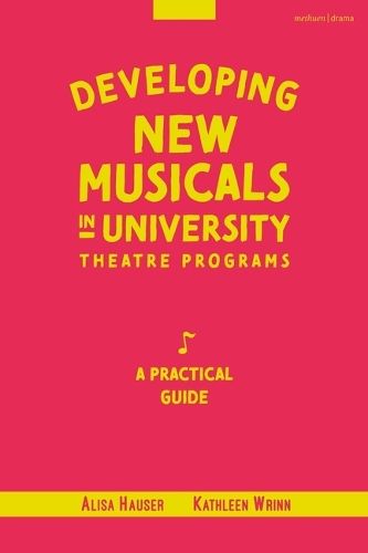 Developing New Musicals in University Theatre Programs: A Practical Guide