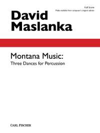 David Maslanka: Montana Music: Three Dances for Percussion