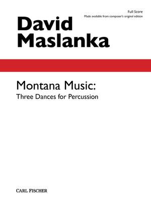 David Maslanka: Montana Music: Three Dances for Percussion