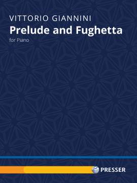 Vittorio Giannini: Prelude and Fughetta