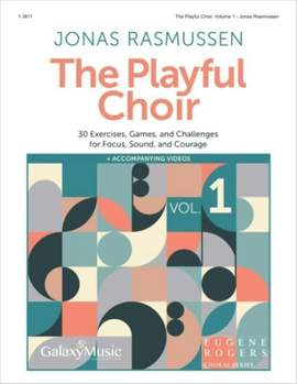 Jonas Rasmussen: The Playful Choir Volume 1