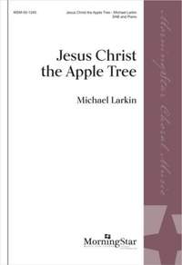 Michael Larkin: Jesus Christ the Apple Tree