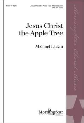 Michael Larkin: Jesus Christ the Apple Tree
