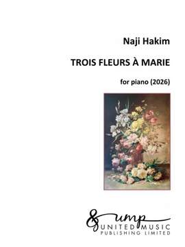 Naji Hakim: Trois Fleurs à Marie