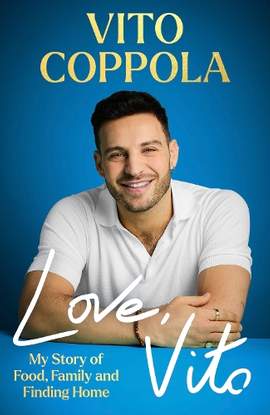 Love, Vito: My Story of Food, Family and Finding Home - The brand new autobiography from the much-loved Strictly Come Dancing star