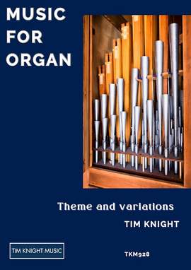 Tim Knight: Theme and variations for Organ