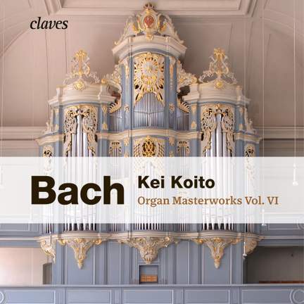 J.S. Bach: Organ Masterworks, Vol. 6