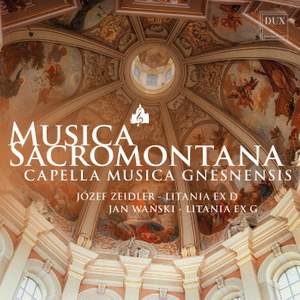 Musica Sacromontana XX: Zeidler-Litania ex D, Wański-Litania ex G