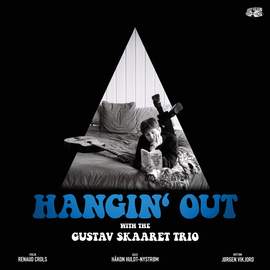 Hangin' Out With The Gustav Skaaret Trio Featuring Renaud