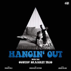 Hangin' Out With The Gustav Skaaret Trio Featuring Renaud
