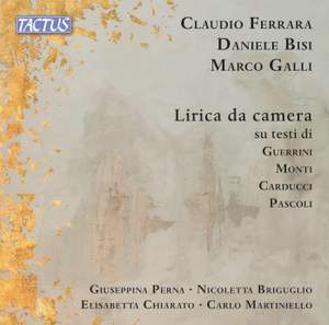 Lirica da camera su testi di Guerrini, Monti; Carducci e Pascoli