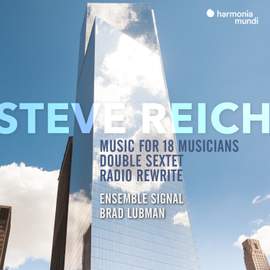 Steve Reich: Music For 18 Musicians, Double Sextet & Radio Rewrite