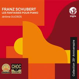 Schubert: The Fantasies for Piano (Collection 25ème anniversaire)