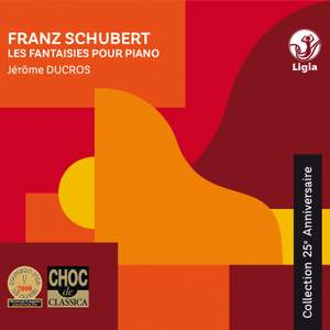 Schubert: The Fantasies for Piano (Collection 25ème anniversaire)