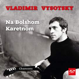 Vladimir Vysotsky - Na Bolshom Karetnom - Chansons 1960-1971