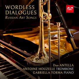 Wordless dialogues - Russian Art Songs: Duo ANTELLA - Antoine Houzelle, trombone / Gabriella Torma, piano