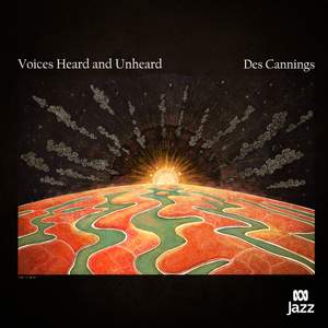 Des Cannings: Voices Heard and Unheard