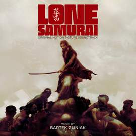 Lone Samurai (Original Motion Picture Soundtrack)