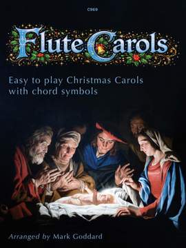 Flute Carols: Easy-to-play Christmas Carols, arr. Goddard