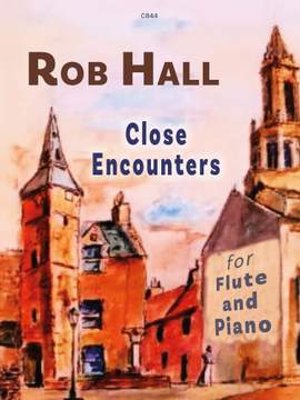 Hall, Rob: Close Encounters for Flute & Piano
