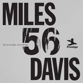 Miles '56: The Prestige Recordings