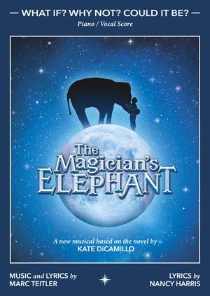 Marc Teitler: What if? Why Not? Could It Be? (from 'The Magician's Elephant')