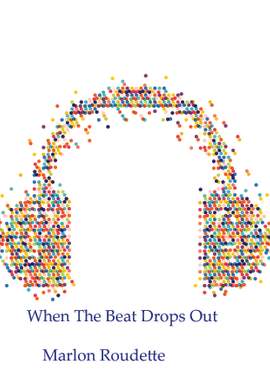 Marlon Roudette: When The Beat Drops Out