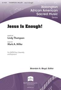 Mark A. Miller: Jesus Is Enough!