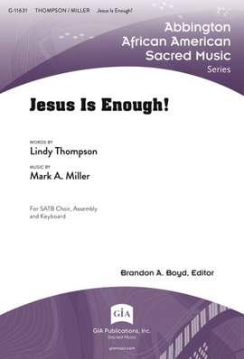 Mark A. Miller: Jesus Is Enough!