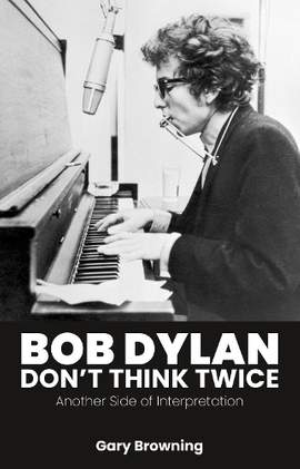 Bob Dylan — Don't Think Twice: Another Side of Interpretation