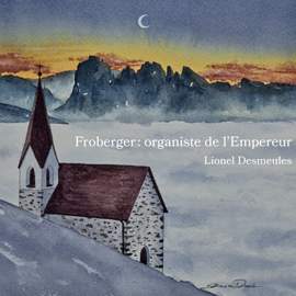 Froberger: Organiste de l’Empereur
