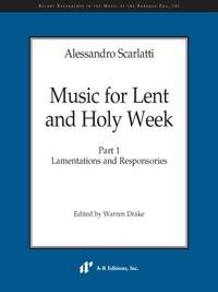 Alessandro Scarlatti: Music for Lent and Holy Week, Part 1