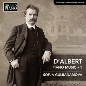 d'Albert: Piano Music, Vol. 1