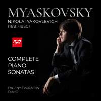 N. MYASKOVSKY - Complete Piano Sonatos: Evgeny Evgrafov, piano